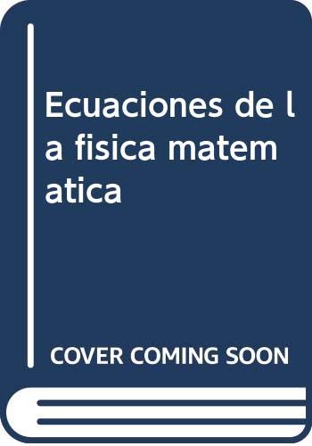 Imagen de archivo de ECUACIONES DE LA FSICA MATEMTICA S.K. GODUNOV a la venta por Iridium_Books