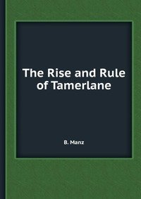 9785885013567: The Rise and Rule of Tamerlane