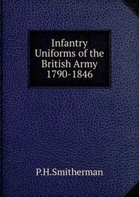 9785885018579: Infantry Uniforms of the British Army 1