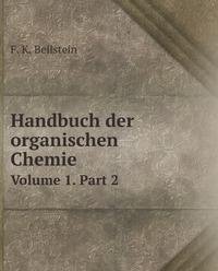 Handbuch der organischen Chemie. Band 1, Teil 2 - F.K. Beilstein
