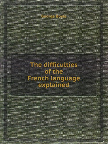 Beispielbild fr The Difficulties of the French Language zum Verkauf von medimops
