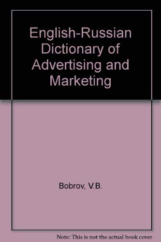 Imagen de archivo de Anglo-Russkii Slovar po Reklame i Marketingu: Okolo 40 000 Terminov/English-Russian Dictionary of Advertising and Marketing: About 40 000 Terms a la venta por PsychoBabel & Skoob Books