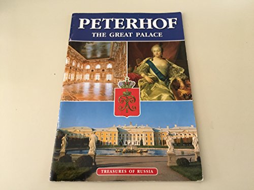 Beispielbild fr Peterhof the Great Palace - Treasures of Russia zum Verkauf von WorldofBooks