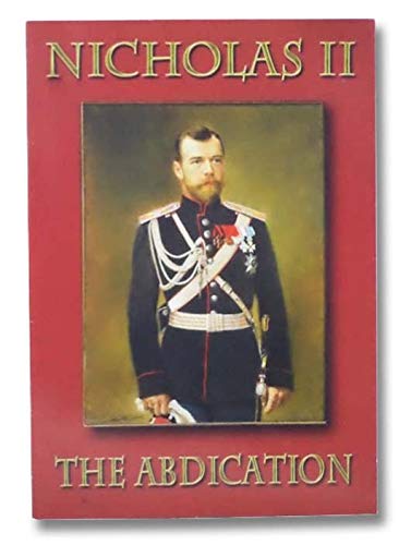 Beispielbild fr Nicholas II--the abdication zum Verkauf von Wonder Book