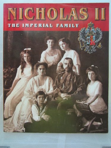 Beispielbild fr Nicholas II: The Imperial Family zum Verkauf von Better World Books