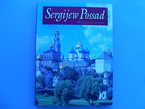 Sergijew Possad. Museumsreservat. Deutsche Ausgabe - Manushina, T. N., S. V. Nikolayeva, O. I. Zaritskaya und I. P. Gorodezki
