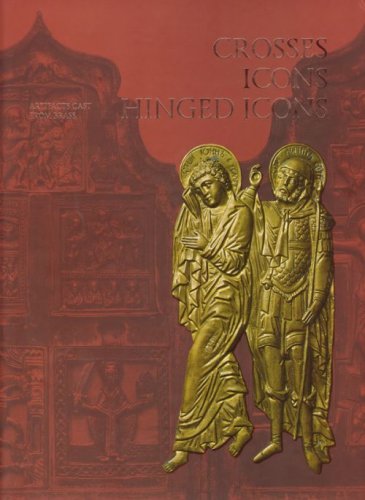 Beispielbild fr Crosses, Icons, Hinged Icons: Artifact Cast from Brass, 11th- Early 20th Century zum Verkauf von Klondyke