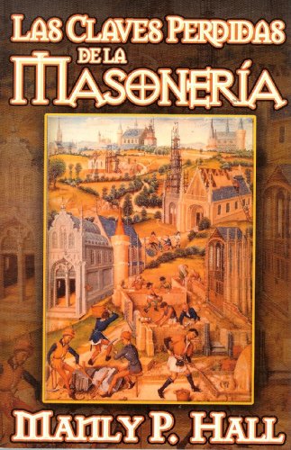 Stock image for Las Claves Perdidas de la Masoneria (Spanish Edition) for sale by GF Books, Inc.