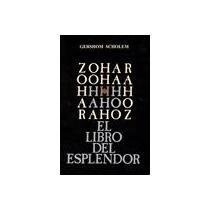 Imagen de archivo de ZOHAR, EL LIBRO DEL ESPLENDOR a la venta por ThriftBooks-Dallas