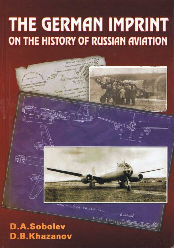 The German Imprint on the History of Russian Aviation - SOBOLEV, D. A. and D. B. KHAZANOV