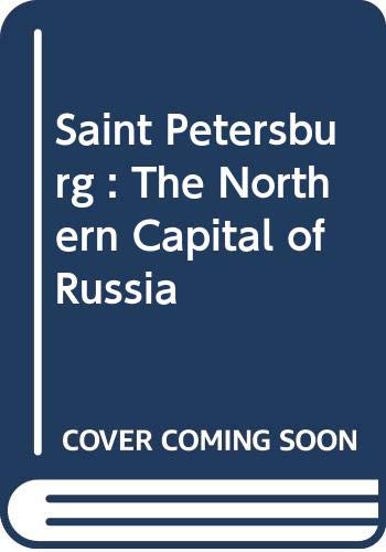 Imagen de archivo de Saint Petersburg : The Northern Capital of Russia a la venta por WorldofBooks