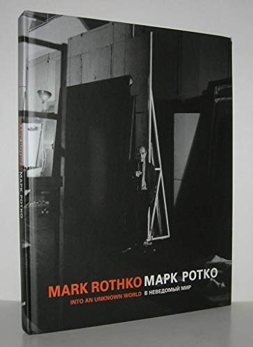 Imagen de archivo de Mark Rotko. V nevedomyy mir / Mark Rothko. Into an Unknown World a la venta por Holt Art Books