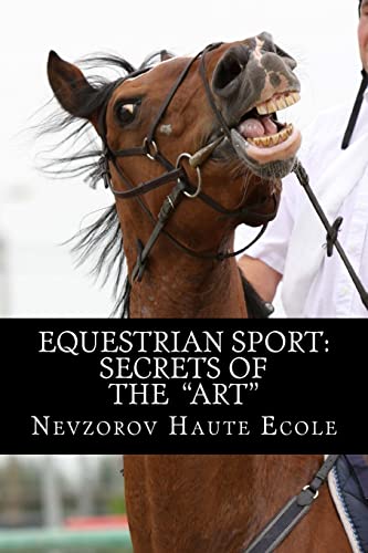 Stock image for Equestrian Sport: Secrets of the "Art" for sale by Lucky's Textbooks