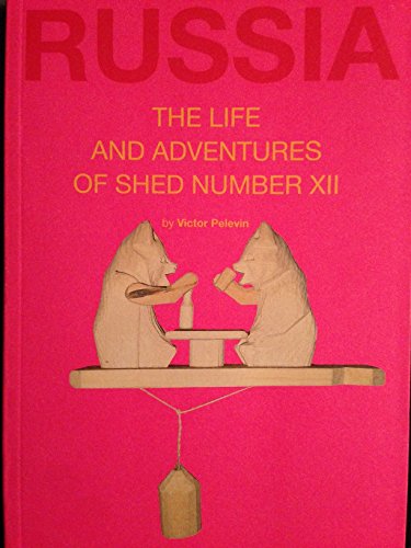 Russia : The Life and Adventures of Shed Number XII - Official Publication RUSSIA Miami 2007 Exhi...