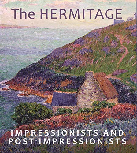 Imagen de archivo de The Hermitage Impressionists and Post -Impressionists a la venta por Brook Bookstore
