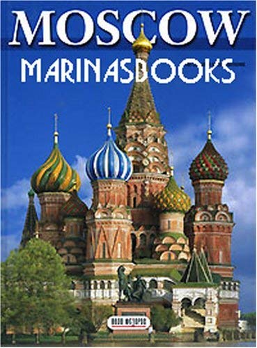 Stock image for Moscow: The Kermlin, Red Square, All Moscow, Trinity-St. Sergius Monastery for sale by Top Notch Books