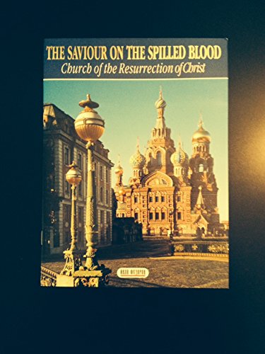 Stock image for The Saviour on the Spilled Blood: Church of the Resurrection of Christ for sale by Wonder Book