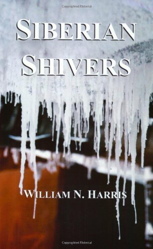 9785943370045: Siberian Shivers by William N. Harris (2001-01-01)