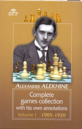 Beispielbild fr Complete games collection with his own annotations. Voiume I 1905-1920 zum Verkauf von Wonder Book