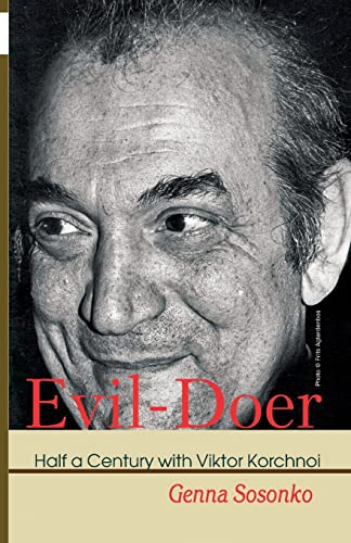 Imagen de archivo de Evil-Doer: Half a Century with Viktor Korchnoi a la venta por Goodwill Books