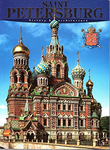 Beispielbild fr Saint Petersburg: History & Architecture zum Verkauf von Better World Books: West