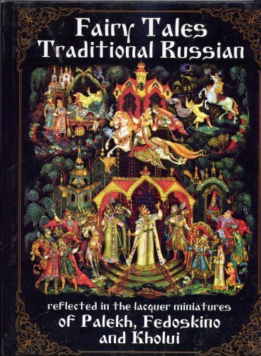 Imagen de archivo de Traditional Russian Fairy Tales Reflected in the Lacquer Miniatures of Palekh , Fedoskino and Kholui a la venta por WorldofBooks