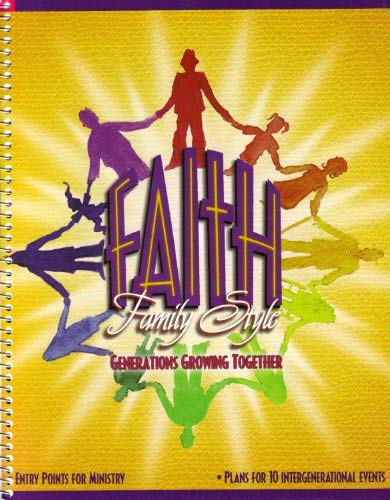 Beispielbild fr Faith Family Style: Generations Growing Together, Resource Book zum Verkauf von SecondSale