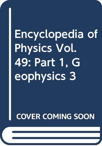 Beispielbild fr Geophysik III, Teil I. Band XLIX/1. Handbuch der Physik / Geophysics III, Part 1. Volume XXLIX/1. Encyclopedia of Physics zum Verkauf von Zubal-Books, Since 1961