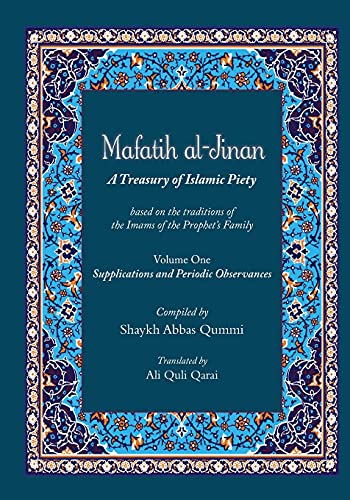 Stock image for Mafatih al-Jinan: A Treasury of Islamic Piety (Translation & Transliteration): Volume One: Supplications and Periodic Observances (Volume 1) for sale by Chiron Media