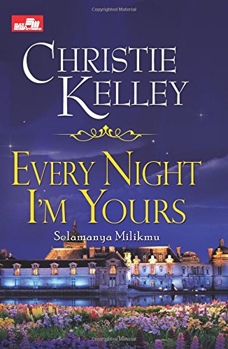 Stock image for Every Night I'm Yours - Selamanya Milikmu for sale by Robinson Street Books, IOBA