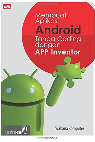 9786020204802: Membuat Aplikasi Android Tanpa Coding dengan App Inventor (Indonesian Edition)