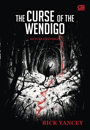Stock image for The Monstrumologist#2: Kutukan Wendigo (The Curse of the Wendigo) (Indonesian Edition) for sale by GF Books, Inc.