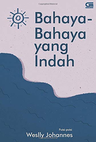 Stock image for Bahaya-Bahaya yang Indah *Puisi (Indonesian Edition) for sale by Books Unplugged