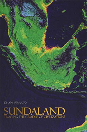 

Sundaland: Tracing The Cradle of Civilizations