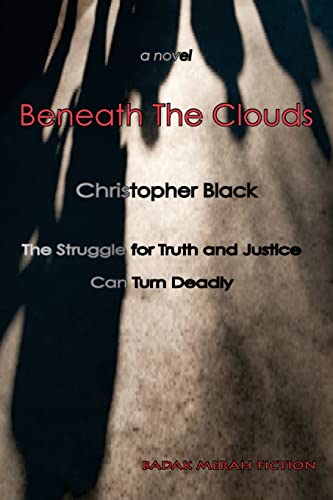 Beispielbild fr Beneath the Clouds: The Struggle for Truth and Justice Can Turn Deadly zum Verkauf von WorldofBooks
