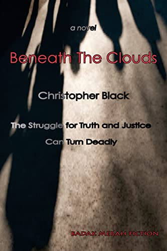 9786027354319: Beneath the Clouds: The Struggle for Truth and Justice Can Turn Deadly