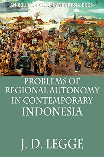 Imagen de archivo de Problems of Regional Autonomy in Contemporary Indonesia a la venta por PBShop.store US