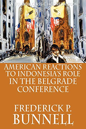Stock image for American Reactions to Indonesia's Role in the Belgrade Conference for sale by Chiron Media