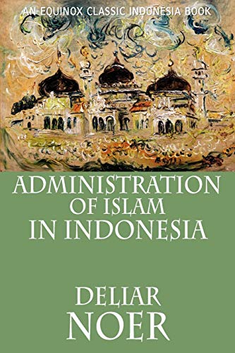 Stock image for Administration of Islam in Indonesia Classic Indonesia for sale by PBShop.store US