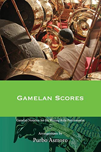 9786029144031: Gamelan Scores: Javanese Wayang Kulit Tales in Three Dramatic Styles