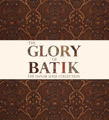 9786029869705: Glory of Batik: The Danar Hadi Collection