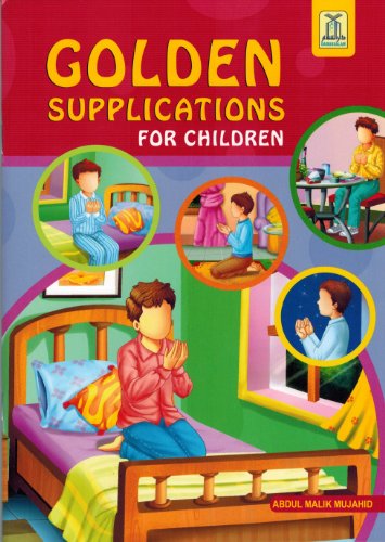 Stock image for Golden Supplications for Children From the Quran and Sunnah for sale by GF Books, Inc.