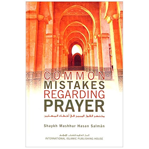 Beispielbild fr Common Mistakes Regarding Prayer BY Shaykh Mashhur Hassan Salman zum Verkauf von Front Cover Books