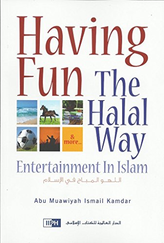 Stock image for Having Fun the Halal Way for sale by Goodwill of Colorado
