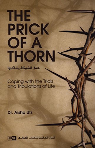 Beispielbild fr The Prick of a Thorn: Coping with the Trials and Tribulation zum Verkauf von WorldofBooks