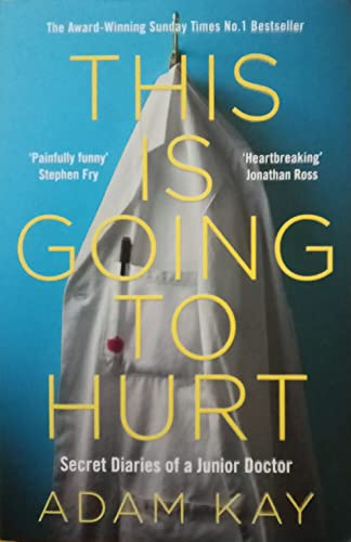 9786042191067: This Is Going to Hurt: Secret Diaries of a Junior Doctor
