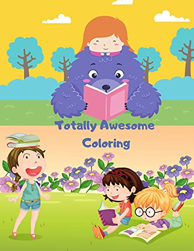 Imagen de archivo de Totally Awesome Coloring: Over 56 Amazing Activities for Kids Ages 4 - 8 a la venta por Buchpark