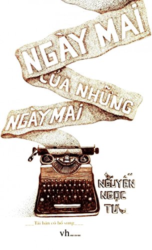 Stock image for Ngy Mai C?a Nh?ng Ngy Mai - Tái b?n 13/02/2015 for sale by ThriftBooks-Atlanta
