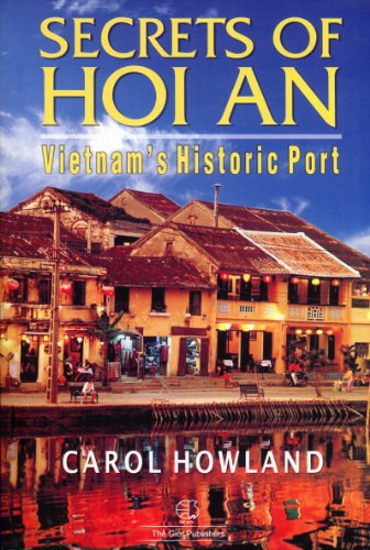 9786047702282: Secrets of Hoi An: Vietnam's Historic Port