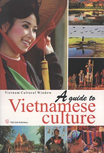 9786047713028: A Guide to Vietnamese Culture: Vietnam Cultural Window
